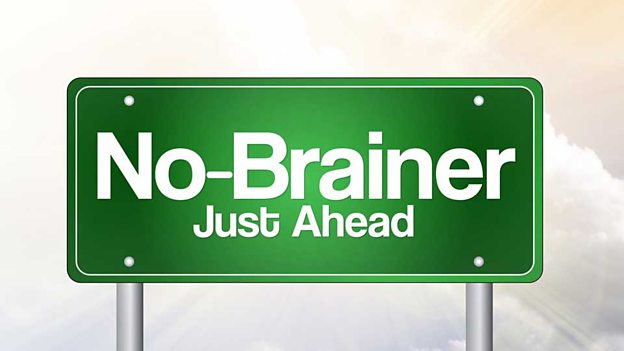 No-brainer 不費腦筋的事