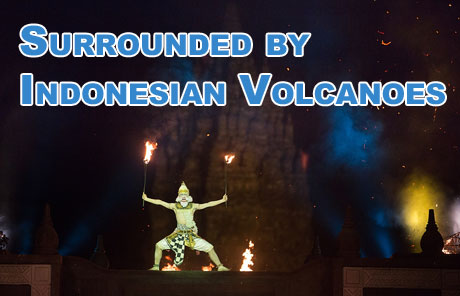 Surrounded by Indonesian volcanoes